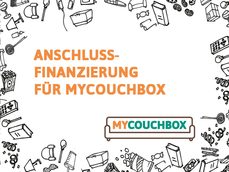 Anschlussfinanzierung für MyCouchbox und voller Messeerfolg