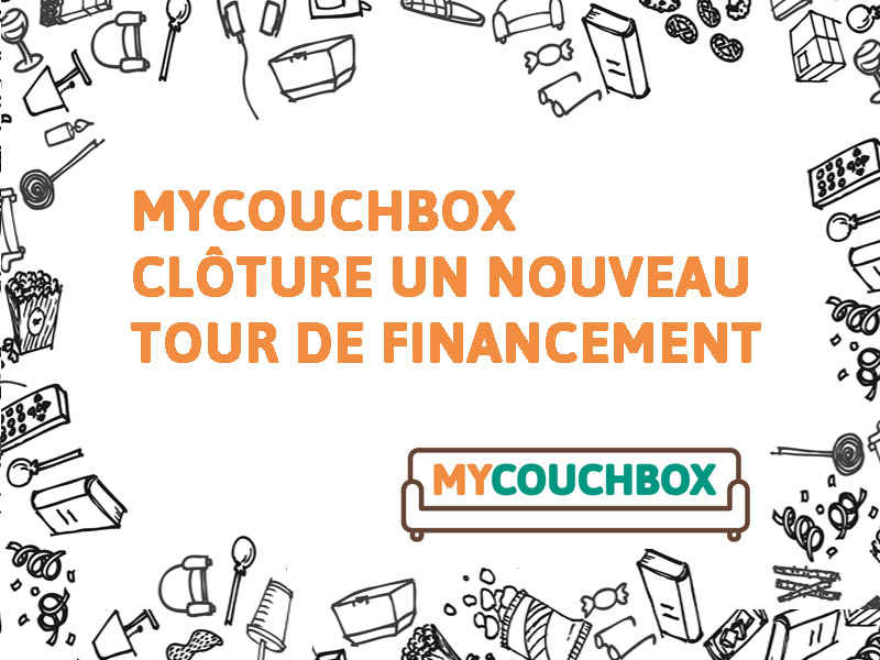 Financement de suivi pour MyCouchbox et grand succès lors du salon