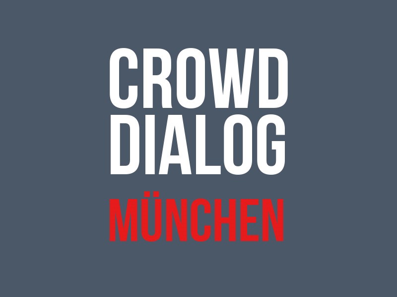Munich Crowd Dialog Munich Crowd Dialog