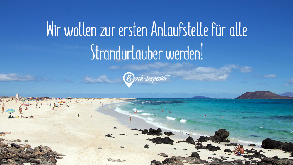 Beach-Inspector Vision - Wir wollen zu ersten Anlaufstelle für alle Strandurlauber werden