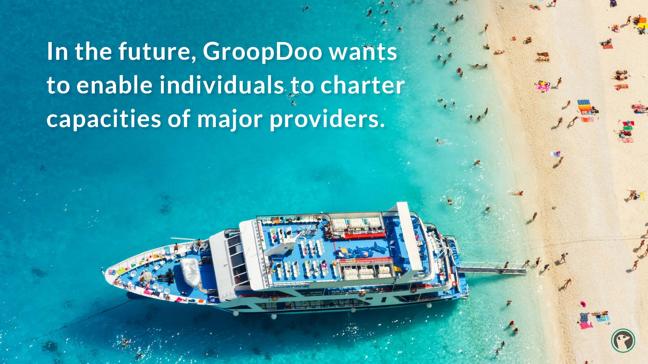 In the future, GroopDoo wants to enable individuals to charter capacities of major providers